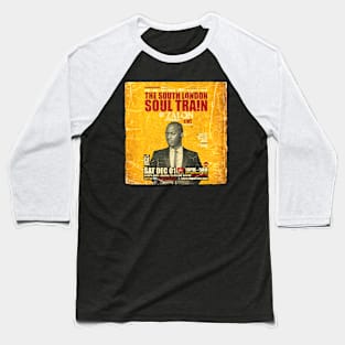 POSTER TOUR - SOUL TRAIN THE SOUTH LONDON 44 Baseball T-Shirt